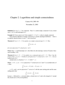 Chapter 2: Logarithms and simple connectedness Course 414, 2003–04 November 25, 2003