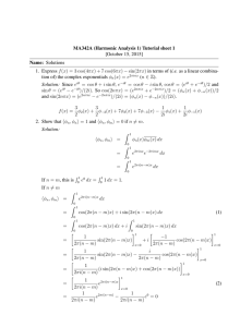 MA342A (Harmonic Analysis 1) Tutorial sheet 1 [October 15, 2015] Name: Solutions
