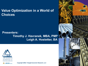 Value Optimization in a World of Choices Presenters: Timothy J. Havranek, MBA, PMP