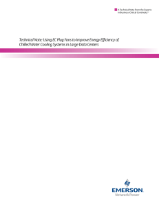 Technical Note: Using EC Plug Fans to Improve Energy Efficiency... Chilled Water Cooling Systems in Large Data Centers
