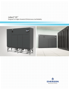 Liebert DS Designed To A Higher Standard Of Performance And Reliability ®