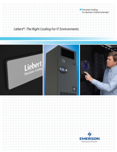 Liebert : The Right Cooling For IT Environments Precision Cooling Business-Critical Continuity