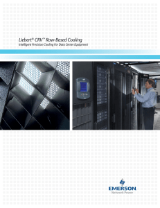Liebert CRV Row-Based Cooling Intelligent Precision Cooling For Data Center Equipment