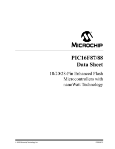 PIC16F87/88 Data Sheet 18/20/28-Pin Enhanced Flash Microcontrollers with