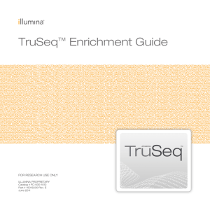 TruSeq Enrichment Guide ™ FOR RESEARCH USE ONLY