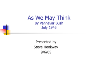 As We May Think By Vannevar Bush July 1945 Presented by