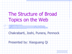 The Structure of Broad Topics on the Web Chakrabarti, Joshi, Punera, Pennock