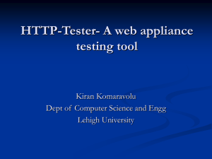 HTTP-Tester- A web appliance testing tool Kiran Komaravolu