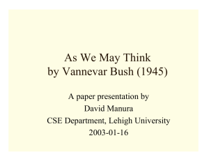 As We May Think by Vannevar Bush (1945) A paper presentation by