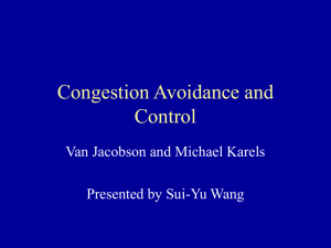 Congestion Avoidance and Control Van Jacobson and Michael Karels Presented by Sui-Yu Wang