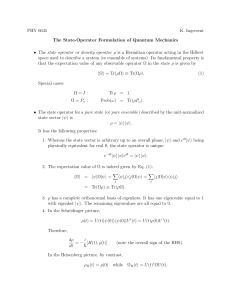 PHY 6645 K. Ingersent The State-Operator Formulation of Quantum Mechanics