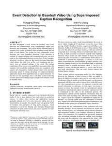 Event Detection in Baseball Video Using Superimposed Caption Recognition Dongqing Zhang Shih-Fu Chang