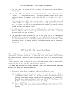 PHY 3513 Fall 1999 – Final Exam Information December 13.