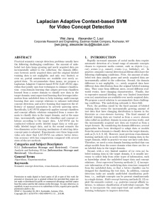 Laplacian Adaptive Context-based SVM for Video Concept Detection Wei Jiang Alexander C. Loui