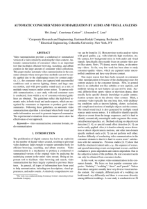 AUTOMATIC CONSUMER VIDEO SUMMARIZATION BY AUDIO AND VISUAL ANALYSIS Wei Jiang