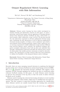 Output Regularized Metric Learning with Side Information Wei Liu , Steven C.H. Hoi