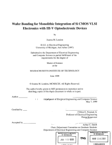 Wafer Bonding  for Monolithic  Integration of Si ... Electronics  with III-V  Optoelectronic  Devices