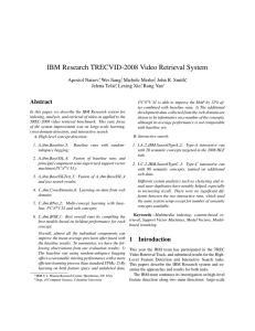 IBM Research TRECVID-2008 Video Retrieval System Abstract Apostol Natsev , Wei Jiang