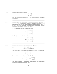 Problem 1. Let A be the matrix &#34; # −2
