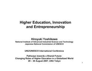 Higher Education, Innovation and Entrepreneurship Hiroyuki Yoshikawa