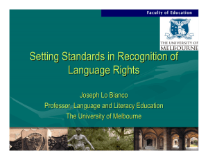 Setting Standards in Recognition of Language Rights Joseph Lo Bianco