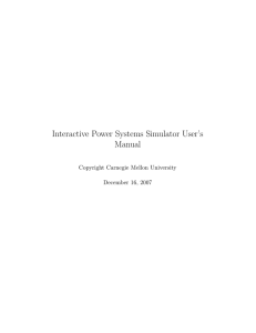 Interactive Power Systems Simulator User’s Manual Copyright Carnegie Mellon University December 16, 2007