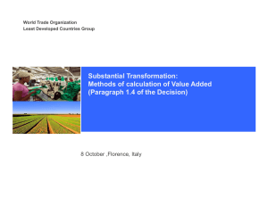 Substantial Transformation: Methods of calculation of Value Added 8 October ,Florence, Italy