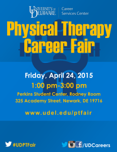 Physical Therapy Career Fair Friday, April 24, 2015 1:00 pm-3:00 pm