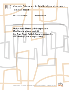 Ubiquitous Memory Introspection (Preliminary Manuscript) Computer Science and Artificial Intelligence Laboratory Technical Report