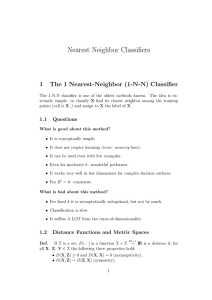 Nearest Neighbor Classifiers 1 The 1 Nearest-Neighbor (1-N-N) Classifier 1.1