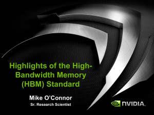 Highlights of the High- Bandwidth Memory (HBM) Standard O’Connor