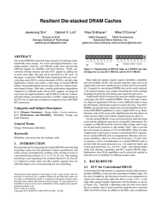 Resilient Die-stacked DRAM Caches Jaewoong Sim Gabriel H. Loh Vilas Sridharan