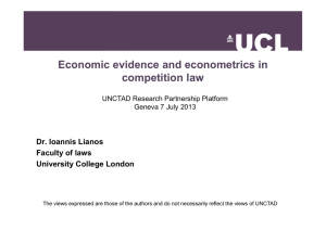 Economic evidence and econometrics in competition law Dr. Ioannis Lianos Faculty of laws