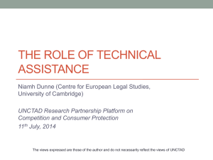 THE ROLE OF TECHNICAL ASSISTANCE  Niamh Dunne (Centre for European Legal Studies,