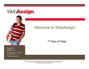 Welcome to WebAssign! 1 Day of Class st