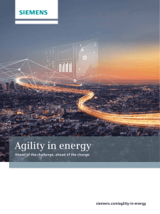 Agility in energy siemens.com/agility-in-energy Ahead of the challenge, ahead of the change