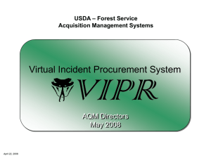 Virtual Incident Procurement System AQM Directors May 2008 – Forest Service