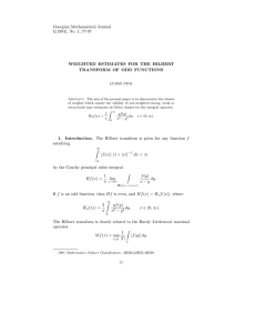Georgian Mathematical Journal 1(1994), No. 1, 77-97 WEIGHTED ESTIMATES FOR THE HILBERT
