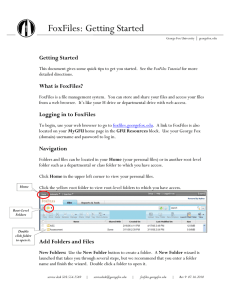 FoxFiles: Getting Started Getting Started What is FoxFiles?
