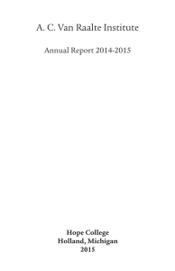 A. C. Van Raalte Institute Annual Report 2014-2015 Hope College Holland, Michigan