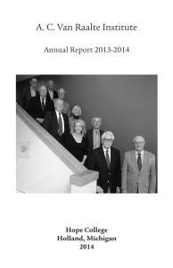 A. C. Van Raalte Institute Annual Report 2013-2014 Hope College Holland, Michigan