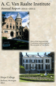 A. C. Van Raalte Institute Annual Report 2011–2012 Hope College Holland, Michigan