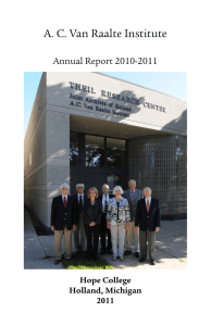 A. C. Van Raalte Institute Annual Report 2010-2011 Hope College Holland, Michigan