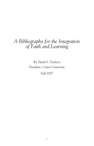A Bibliography for the Integration of Faith and Learning President, Union University