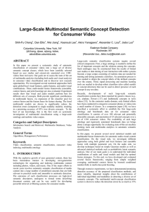 Large-Scale Multimodal Semantic Concept Detection for Consumer Video ABSTRACT Shih-Fu Chang