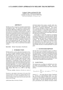 A CLASSIFICATION APPROACH TO MELODY TRANSCRIPTION ABSTRACT