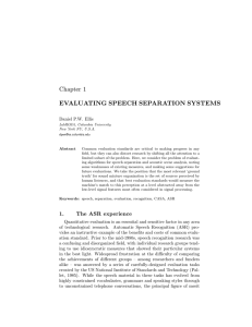 Chapter 1 EVALUATING SPEECH SEPARATION SYSTEMS Daniel P.W. Ellis