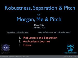 Robustness, Separation &amp; Pitch Morgan, Me &amp; Pitch  or