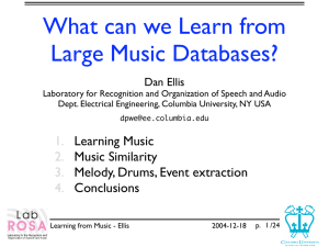 What can we Learn from Large Music Databases? Dan Ellis