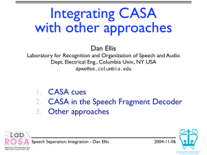 Integrating CASA with other approaches Dan Ellis